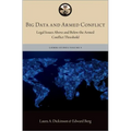 Big Data and Armed Conflict: Legal Issues Above and Below the Armed Conflict Threshold