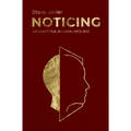 Noticing: An Essential Reader (1973-2023)