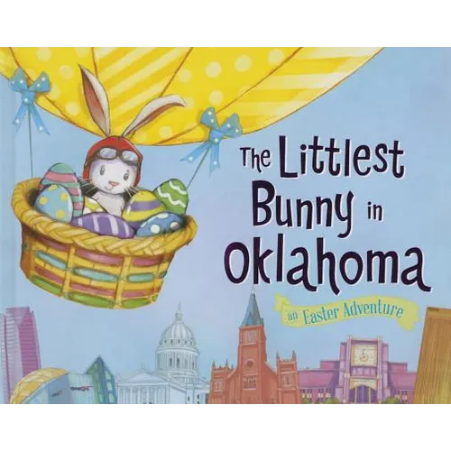 The Littlest Bunny in Oklahoma: An Easter Adventure