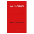 Nonviolence: An Idea Whose Time Has Come