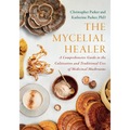 The Mycelial Healer: A Comprehensive Guide to the Cultivation and Traditional Uses of Medicinal Mushrooms