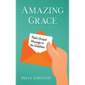 Amazing Grace! Paul's Gospel Message to the Galatians