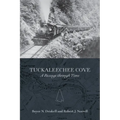 Tuckaleechee Cove: A Passage Through Time