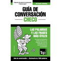 Guía de Conversación Español-Checo y diccionario conciso de 1500 palabras