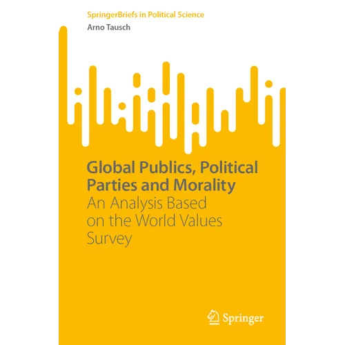 Global Publics, Political Parties and Morality: An Analysis Based on the World Values Survey
