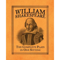 William Shakespeare: The Complete Plays in One Sitting