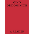 Gino de Dominicis: A Reader