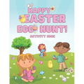 Happy Easter Egg Hunt! Activity Book: Scissor Skills, Coloring, Drawing and Easy Counting for Kids Ages 3-5, Basket Stuffer for Toddlers and Preschool