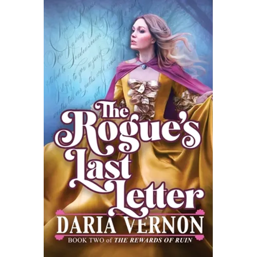 The Rogue's Last Letter: Book Two of The Rewards of Ruin
