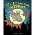 Addie and the Amazing Acrobats