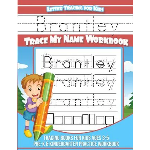 Brantley Letter Tracing for Kids Trace my Name Workbook: Tracing Books for Kids ages 3 - 5 Pre-K & Kindergarten Practice Workbook