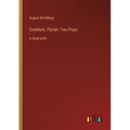 Creditors. Pariah; Two Plays: in large print