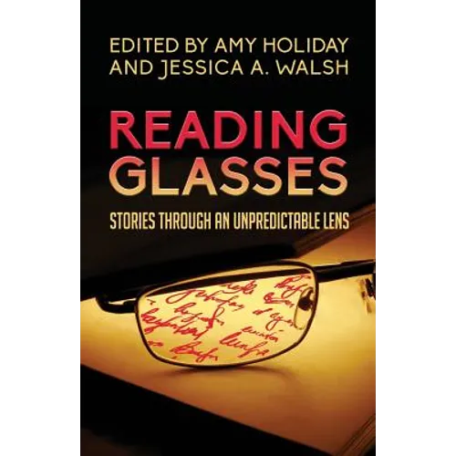 Reading Glasses: Stories Through an Unpredictable Lens