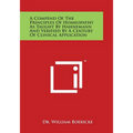 A Compend of the Principles of Homeopathy as Taught by Hahnemann and Verified by a Century of Clinical Application
