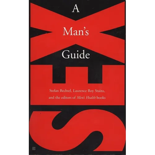 Sex: A Man's Guide