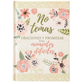 No Temas: Oraciones Y Promesas Para Momentos Difíciles