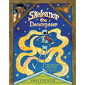 Skeleanor the Decomposer: A Graphic Novel
