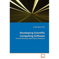 Developing Scientific Computing Software
