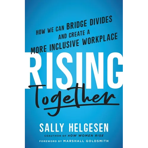 Rising Together: How We Can Bridge Divides and Create a More Inclusive Workplace