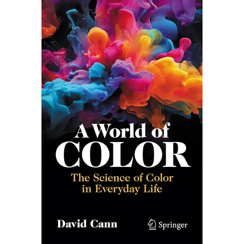 A World of Color: The Science of Color in Everyday Life