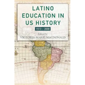 Latino Education in the United States: A Narrated History from 1513-2000