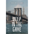 Deep in the Game