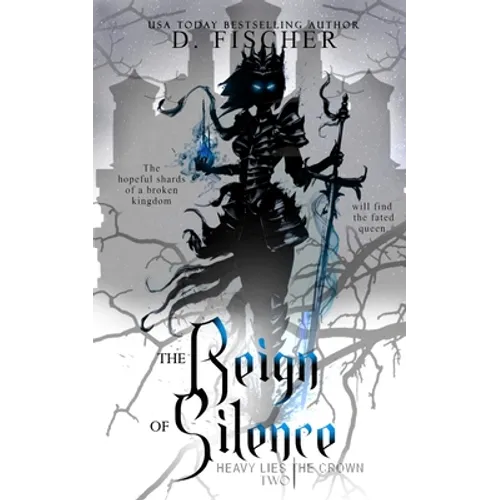 The Reign of Silence (Heavy Lies the Crown)