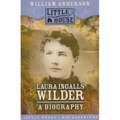 Laura Ingalls Wilder: A Biography