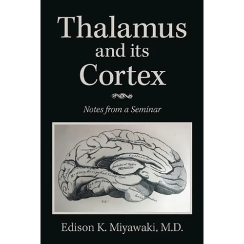 Thalamus And Its Cortex: Notes from a Seminar