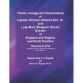 Family Lineage and Descendants of Captain Richard (Robert) Bell, Sr. and Lady Mary Margaret (Sarah) Chester of England and Virginia and North Carolina