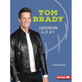 Tom Brady: Gridiron G.O.A.T.