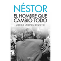 Nestor. El Hombre Que Lo Cambio Todo