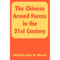 The Chinese Armed Forces in the 21st Century
