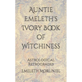 Auntie Emeleth's Ivory Book of Witchiness: Astrological Retrogrades