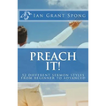 Preach It!: 52 different sermon styles from beginner to advanced