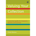 A Practical Guide for Museums, Libraries and Archives: A Practical Guide for Museums, Libraries and Archives