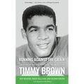 Running Against the Grain: The Story of Philadelphia Eagle and Movie Star Timmy Brown