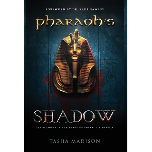 Pharaoh's Shadow: Foreword by Dr. Zahi Hawass