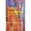 Dead Flowers: and Other Stories