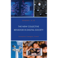 The New Collective Behavior in Digital Society: Connection, Contagion, Control