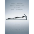 From a Broken Bottle Traces of Perfume Still Emanate, Volumes 1-3