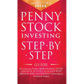 Penny Stock Investing: Step-by-Step Guide to Generate Profits from Trading Penny Stocks in as Little as 30 Days with Minimal Risk and Without