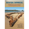 Intertidal Shipwrecks: Management of a Historic Resource in an Unmanageable Environment
