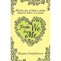 From We to Me, My First Year of Being a Widow Shared in Letters to a Friend