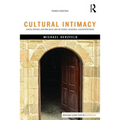Cultural Intimacy: Social Poetics and the Real Life of States, Societies, and Institutions