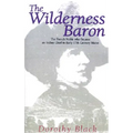 The Wilderness Baron: The French Noble Who Became an Indian Chief in Early 17th Century Maine