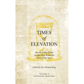 Times of Elevation Volume 1: Secrets of the Zohar on the Most Powerful Days of the Year