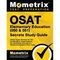 OSAT Elementary Education (050 & 051) Secrets Study Guide: CEOE Exam Review for the Certification Examinations for Oklahoma Educators / Oklahoma Subje