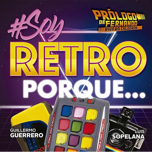 Soy retro porque...
