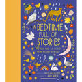 A Bedtime Full of Stories: 50 Folktales and Legends from Around the World